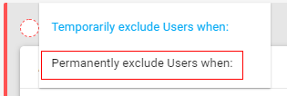 'permanently exclude users when’